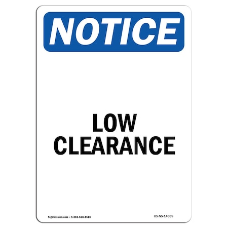 Signmission OSHA Notice, 7" Height, Low Clearance Sign, 7" X 5", Portrait OS-NS-D-57-V-14059